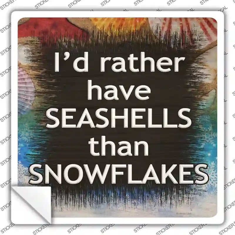 SQ-1177s-S Rather Have Seashells Novelty Square Sticker Decal - Small