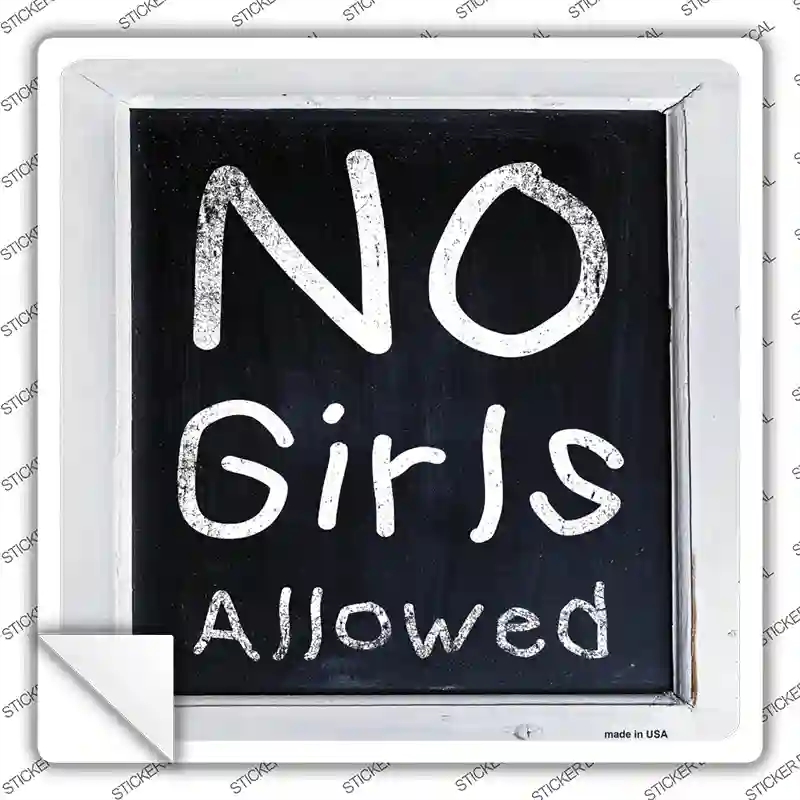 SQ-581s-S No Girls Allowed Novelty Square Sticker Decal - Small