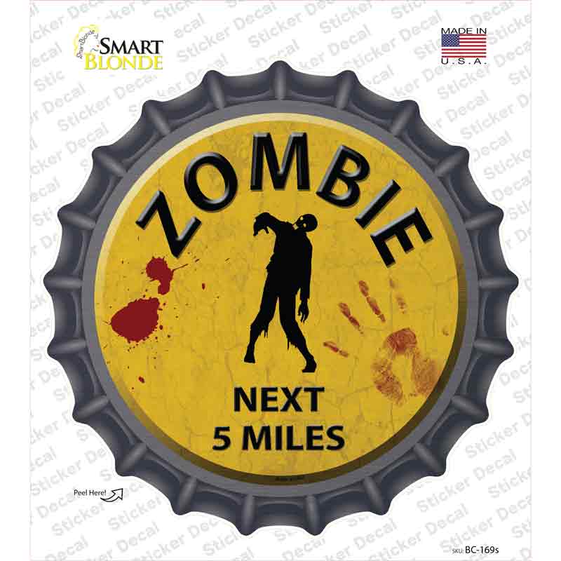 BC-169s-M Zombie Next 5 Miles Novelty Bottle Cap Sticker Decal - Medium
