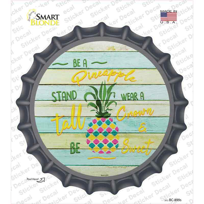 BC-899s-M Be A Pineapple Novelty Bottle Cap Sticker Decal - Medium