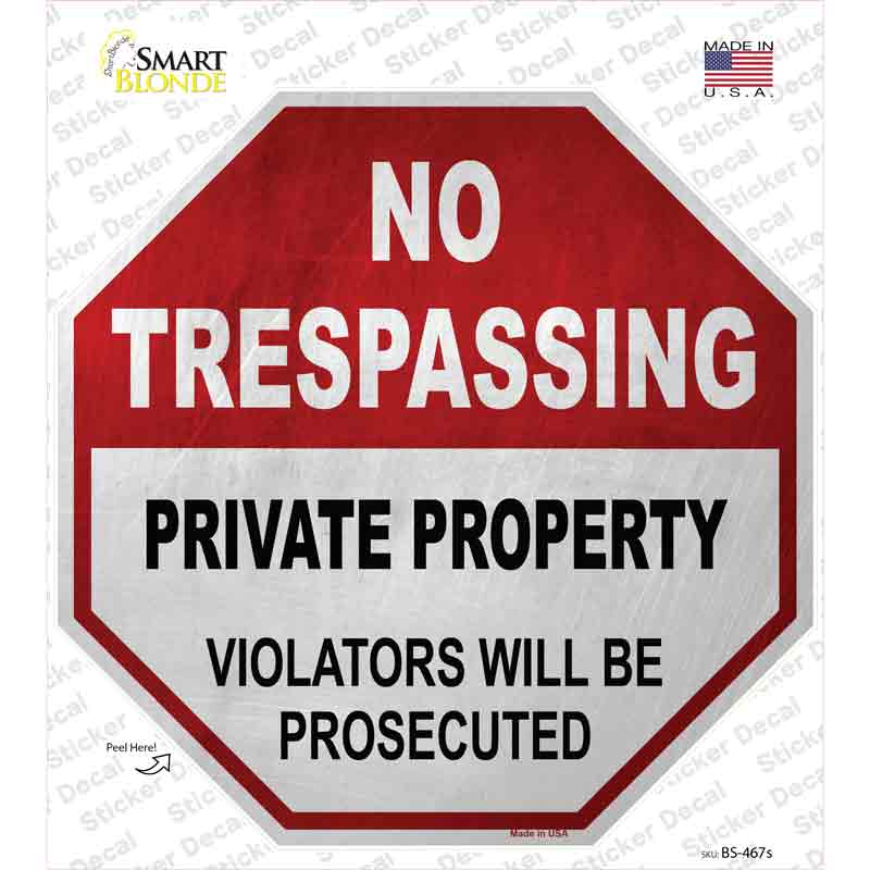 BS-467s-M No Trespassing Private Property Novelty Octagon Sticker Decal - Medium