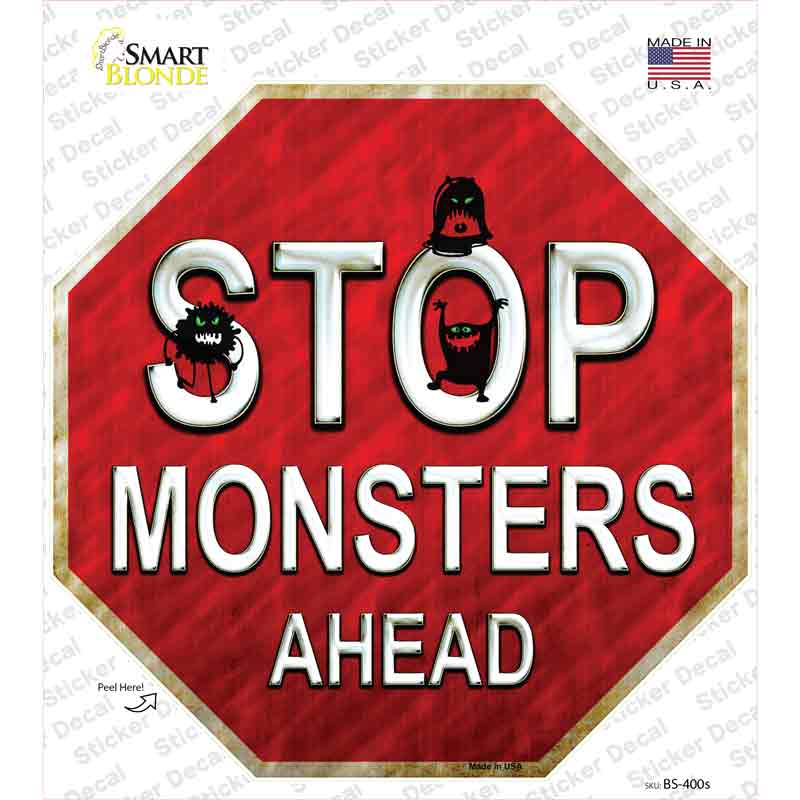 BS-400s-M Stop Monsters Ahead Novelty Octagon Sticker Decal - Medium