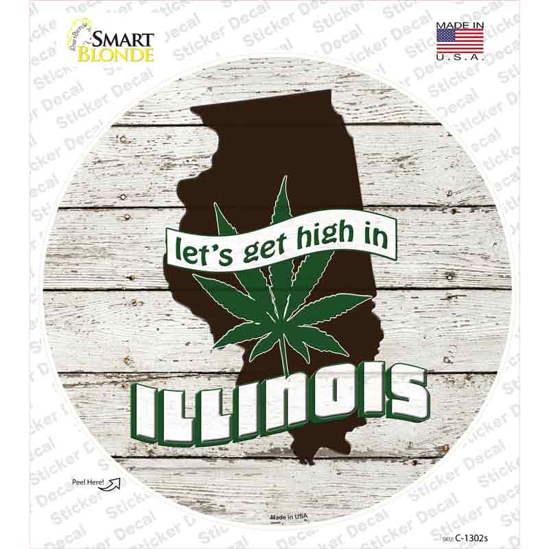 C-1302s-M Lets Get High in Illinois Novelty Circle Sticker Decal - Medium