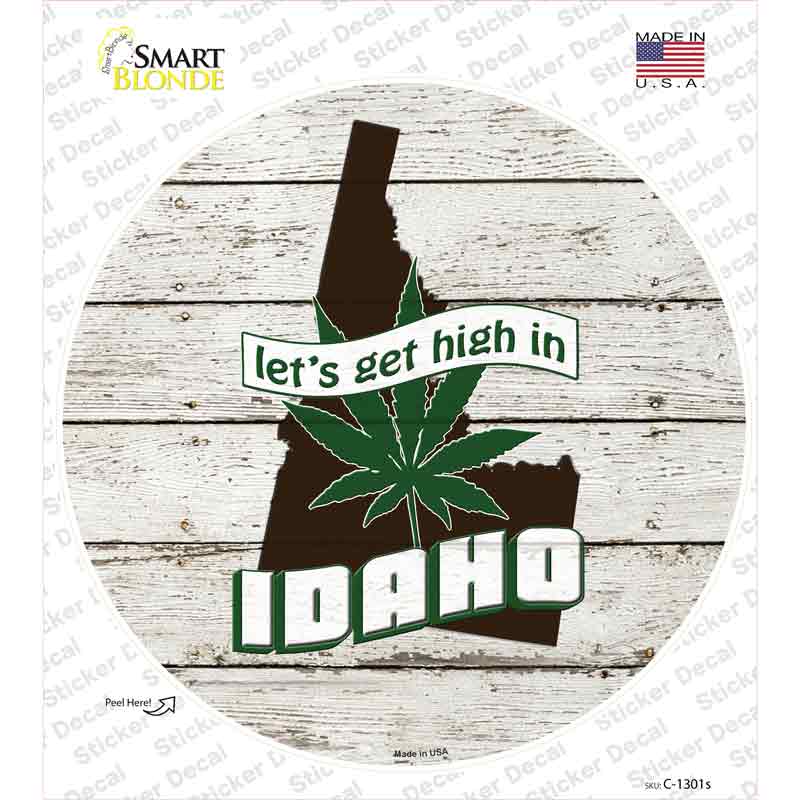 C-1301s-M Lets Get High in Idaho Novelty Circle Sticker Decal - Medium