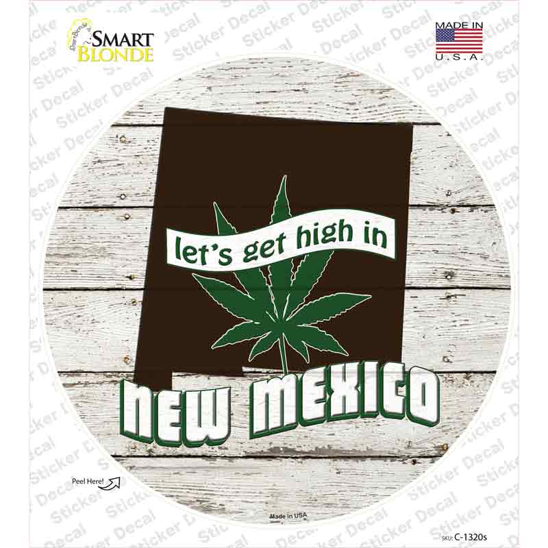 C-1320s-M Lets Get High in   Mexico Novelty Circle Sticker Decal - Medium