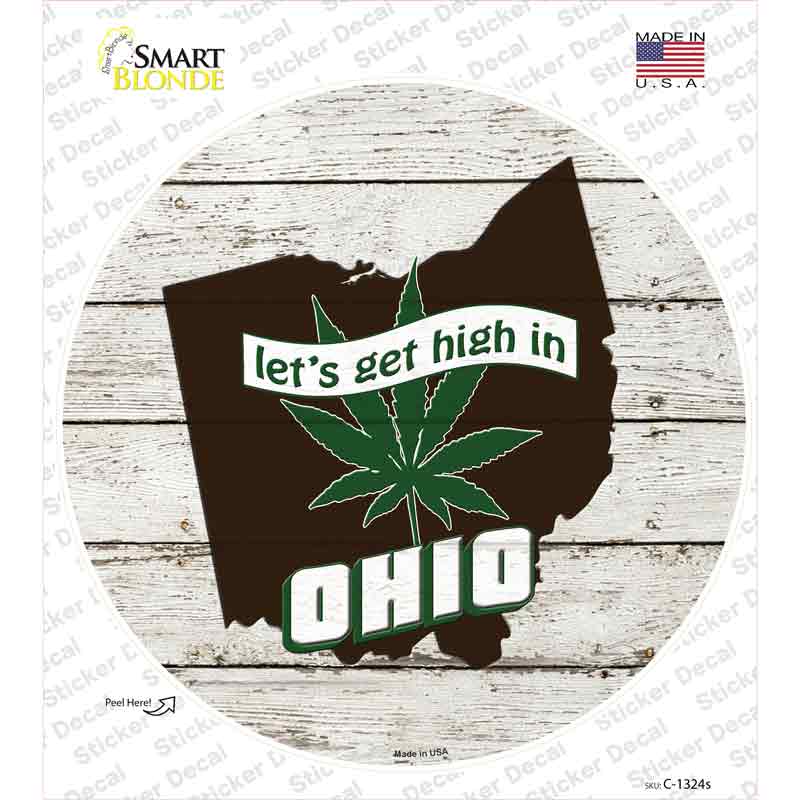 C-1324s-M Lets Get High in Ohio Novelty Circle Sticker Decal - Medium
