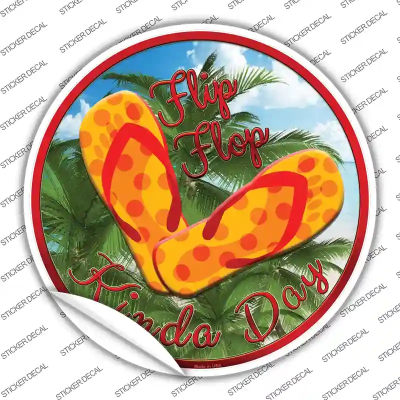 C-653s-S Flip Flop Kinda Day Novelty Circle Sticker Decal - Small