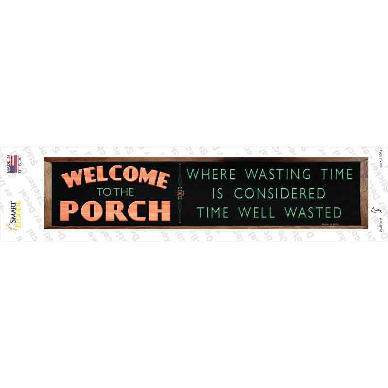K-1393s-M Welcome to the Porch Novelty Narrow Sticker Decal - Medium