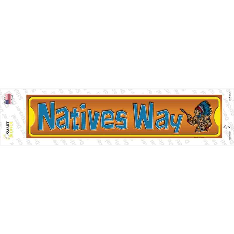 K-602s-M Natives Way Novelty Narrow Sticker Decal - Medium
