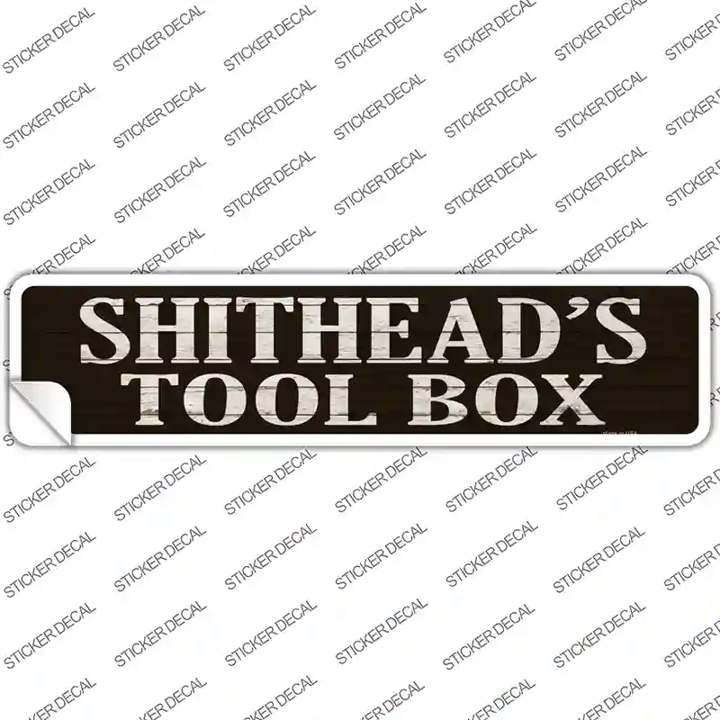 K-609s-XL Shitheads Toolbox Novelty Narrow Sticker Decal - Extra Large