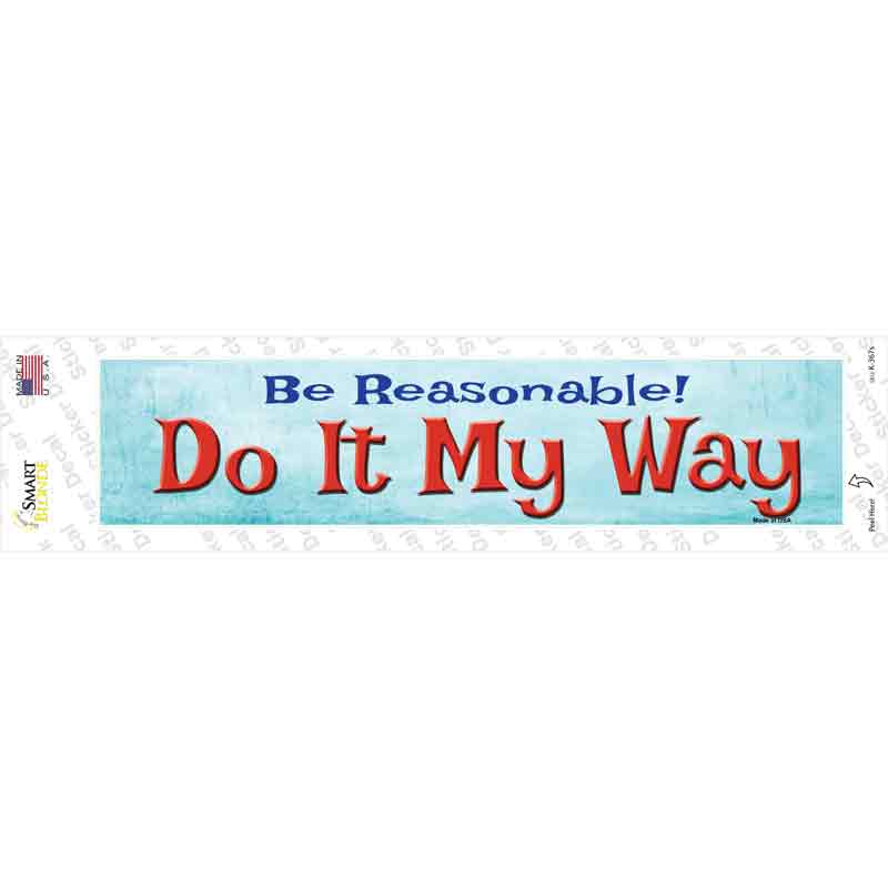 K-367s-M Do It My Way Novelty Narrow Sticker Decal - Medium