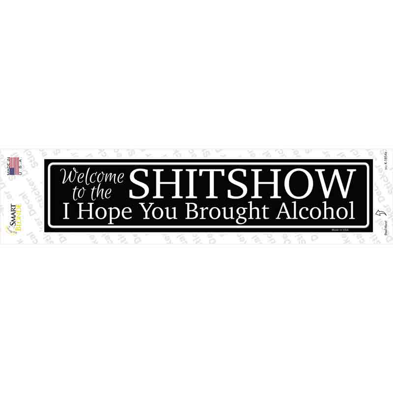 K-1854s-M Welcome to the Shitshow Novelty Narrow Sticker Decal - Medium