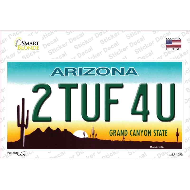 LP-1099s-M 2 Tuf 4 U Arizona Novelty Sticker Decal - Medium