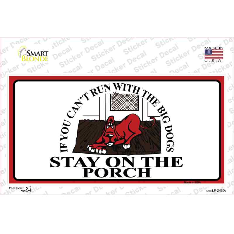 LP-2430s-M Cant Run with the Big Dogs Novelty Sticker Decal - Medium