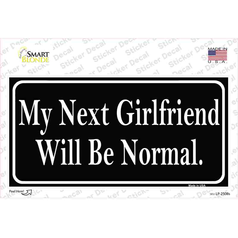 LP-2508s-M My Next Girlfriend Novelty Sticker Decal - Medium