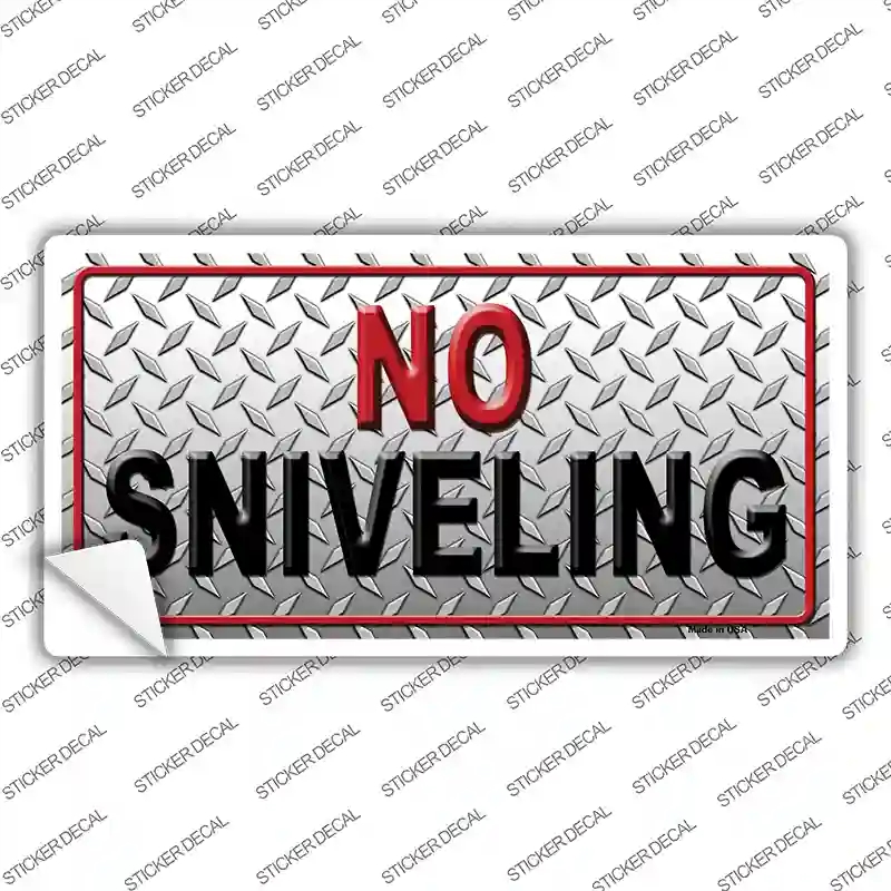 LP-349s-XL No Sniveling Novelty Sticker Decal - Extra Large