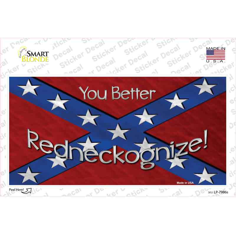 LP-7986s-M You Better Redneckognize Novelty Sticker Decal - Medium