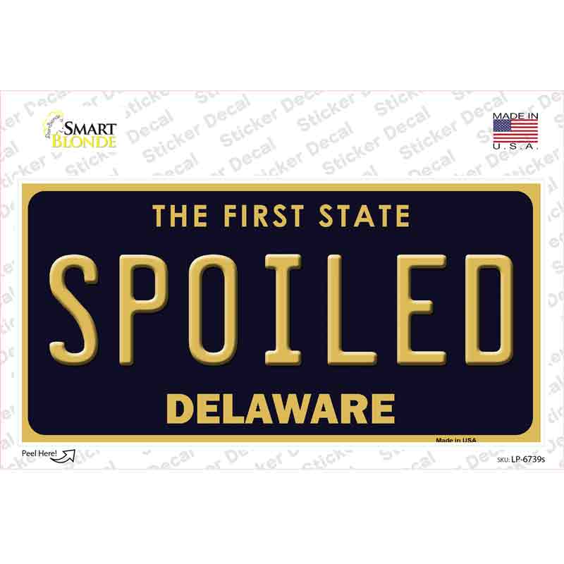 LP-6739s-M Spoiled Delaware Novelty Sticker Decal - Medium