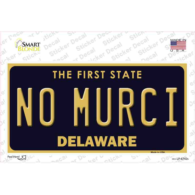 LP-6742s-M No Murci Delaware Novelty Sticker Decal - Medium