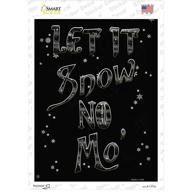 P-1777s-M Let It Snow No Mo Novelty Rectangle Sticker Decal - Medium