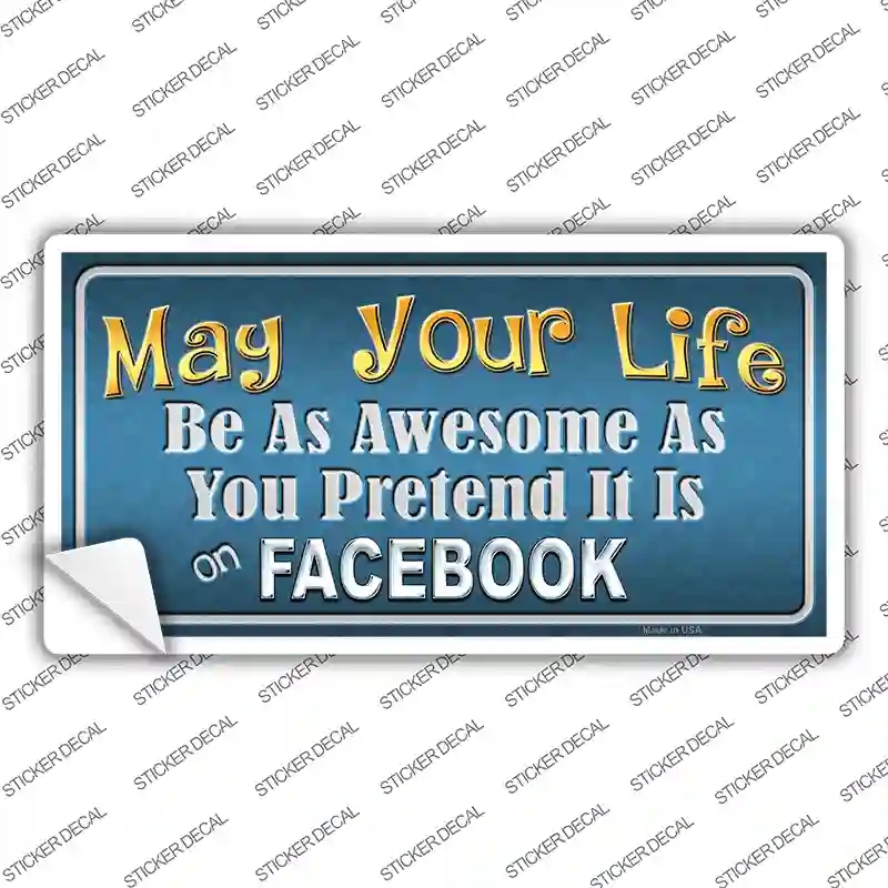 LP-8815s-XL May Your Life Be Awesome Novelty Sticker Decal - Extra Large
