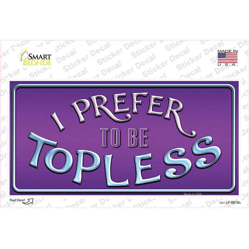LP-8818s-M I Prefer Topless Novelty Sticker Decal - Medium