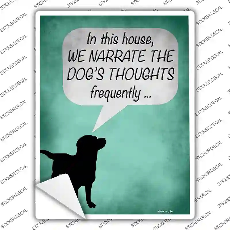 P-2960s-S We Narrate the Dogs Thoughts Novelty Rectangle Sticker Decal - Small