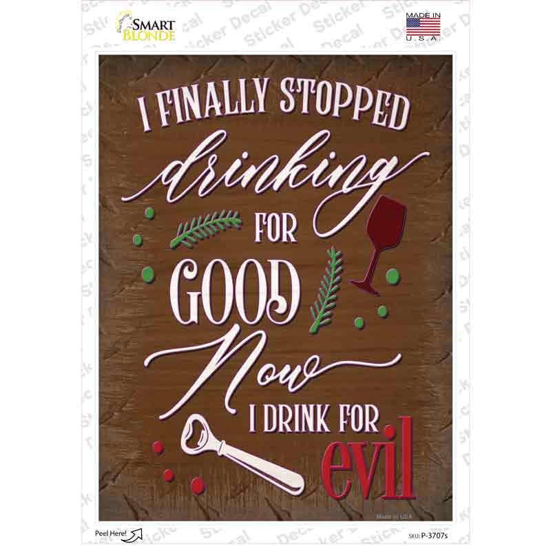 P-3707s-M Drink for Evil Novelty Rectangle Sticker Decal - Medium