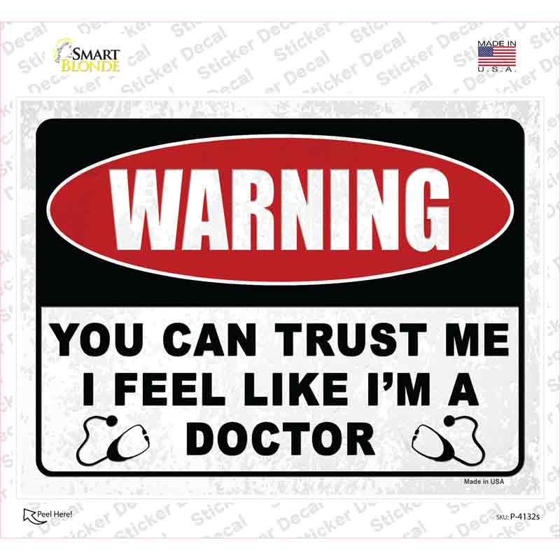 P-4132s-M Warning You Can Trust Me Novelty Rectangular Sticker Decal - Medium