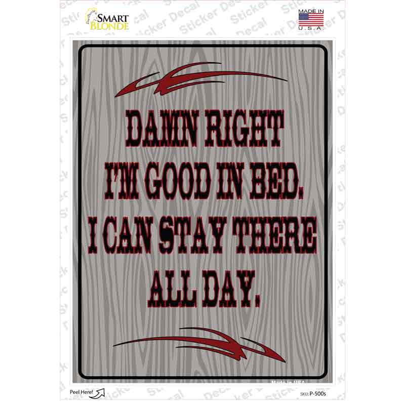 P-500s-M Im Good in Bed Novelty Rectangle Sticker Decal - Medium