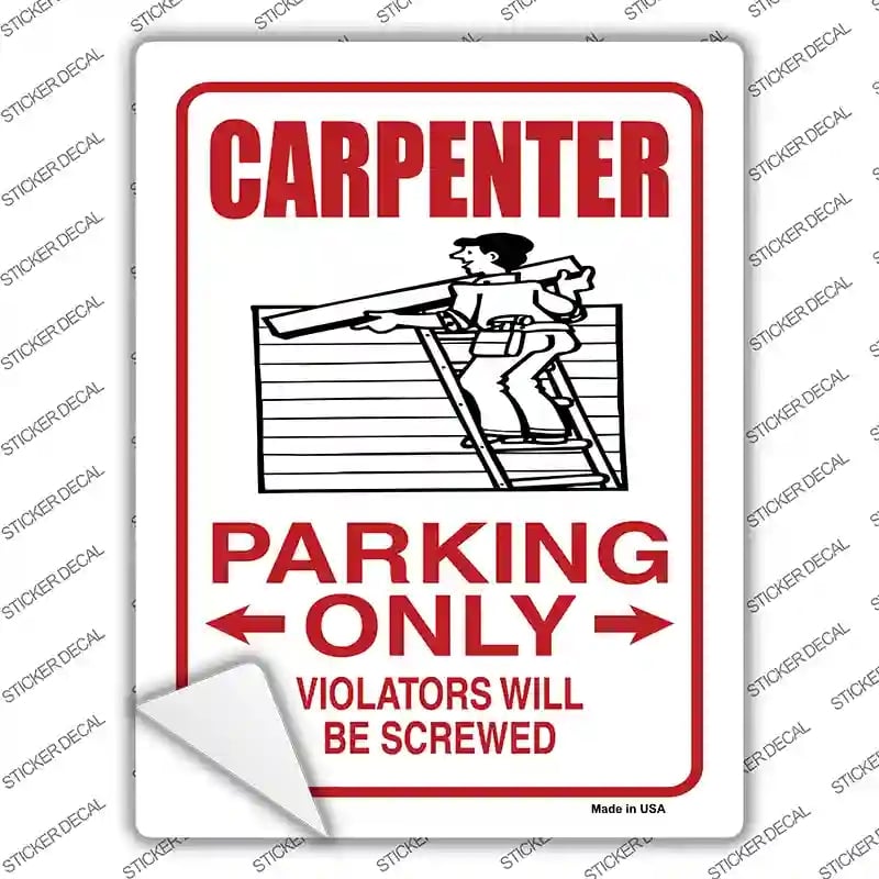 P-799s-S Carpenter Only Novelty Rectangle Sticker Decal - Small