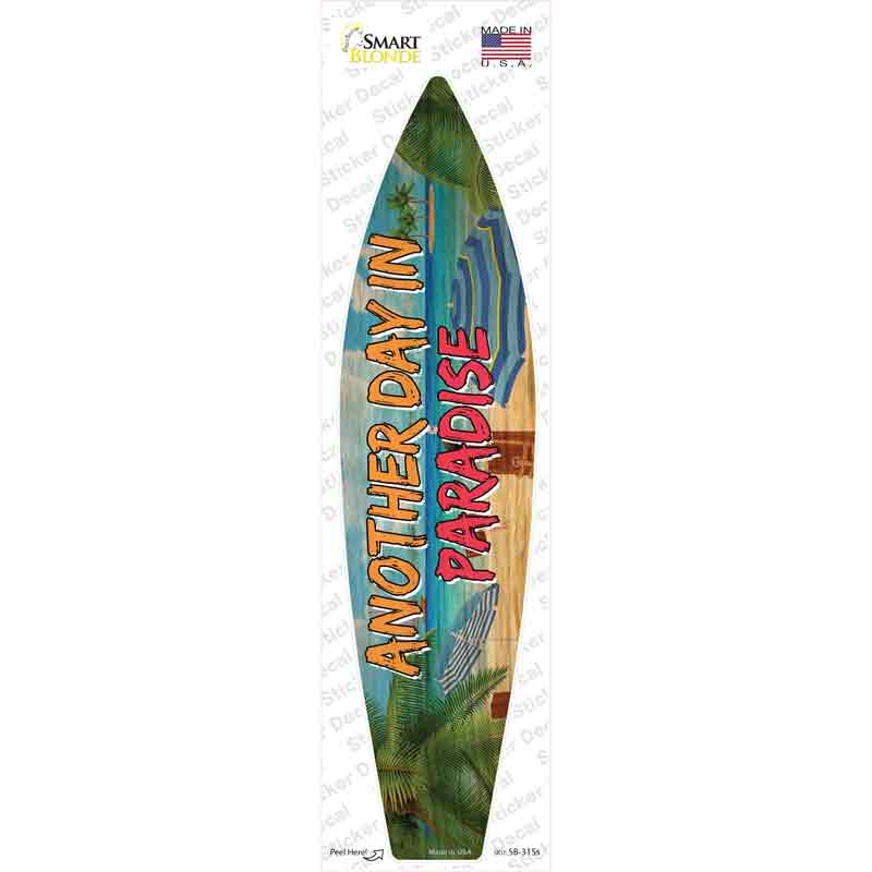 SB-315s-M Another Day in Paradise Novelty Surfboard Sticker Decal - Medium