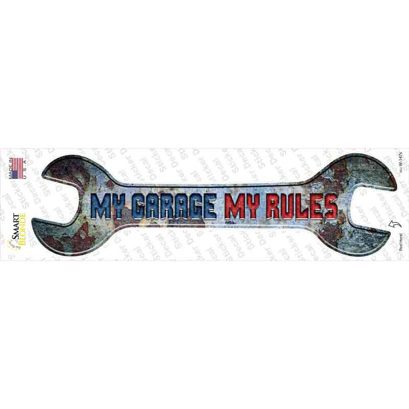 W-147s-M My Garage My Rules Novelty Wrench Sticker Decal - Medium