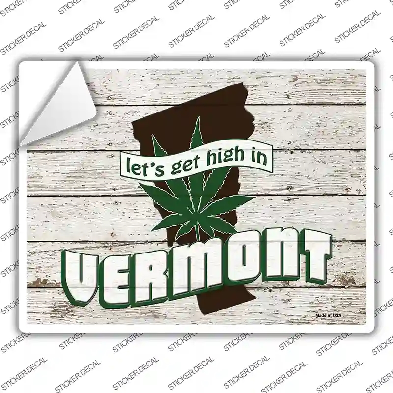 P-3242s-XL Get High in Vermont Novelty Rectangle Sticker Decal - Extra Large