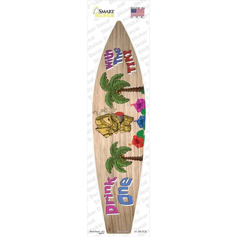 SB-312s-M Drink One with the Tiki Novelty Surfboard Sticker Decal - Medium