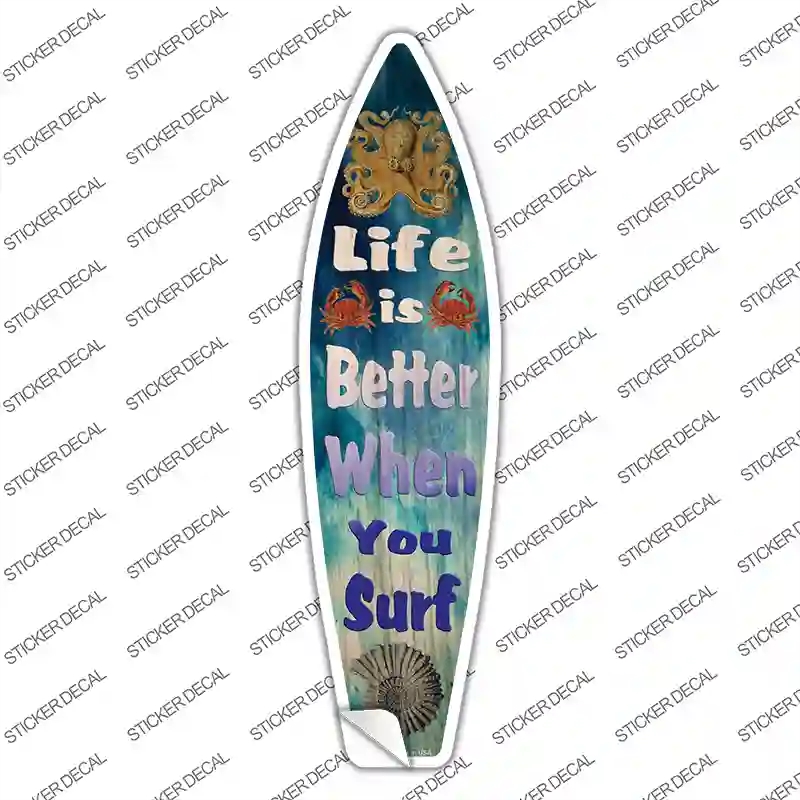 SB-357s-L Life is Better When Your Surf Blue Novelty Surfboard Sticker Decal - Large