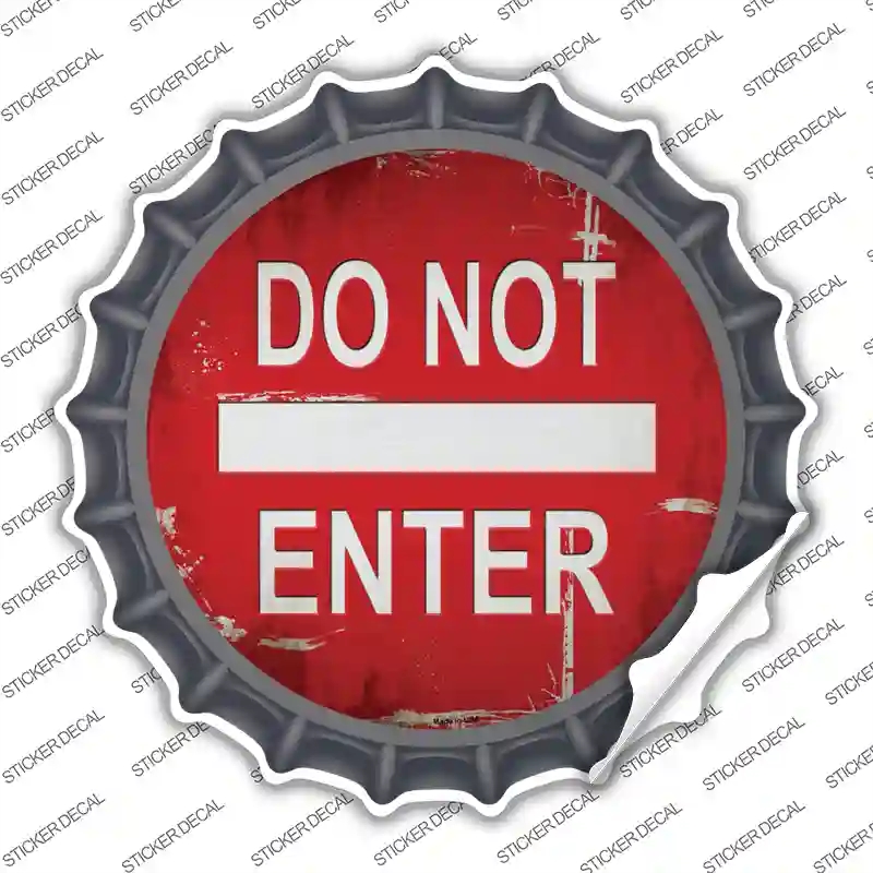 BC-720s-S Do Not Enter Rusty Novelty Bottle Cap Sticker Decal - Small