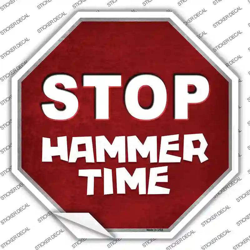 BS-462s-S Stop Hammer Time Novelty Octagon Sticker Decal - Small