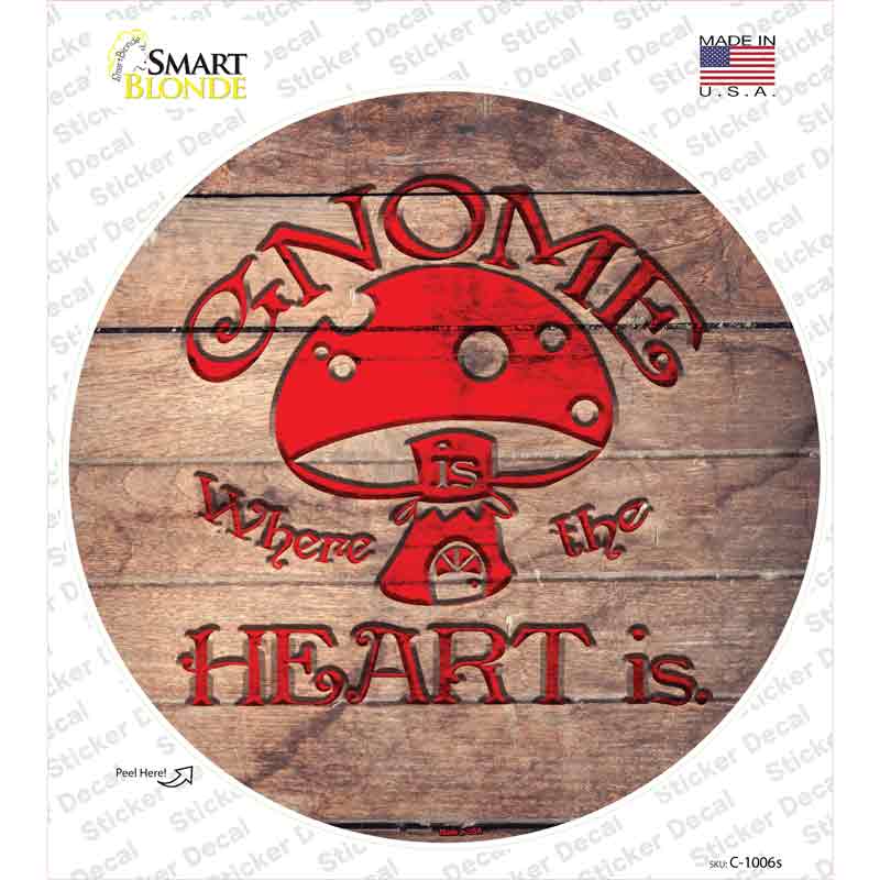 C-1006s-M Gnome Where Home is Red Novelty Circle Sticker Decal - Medium
