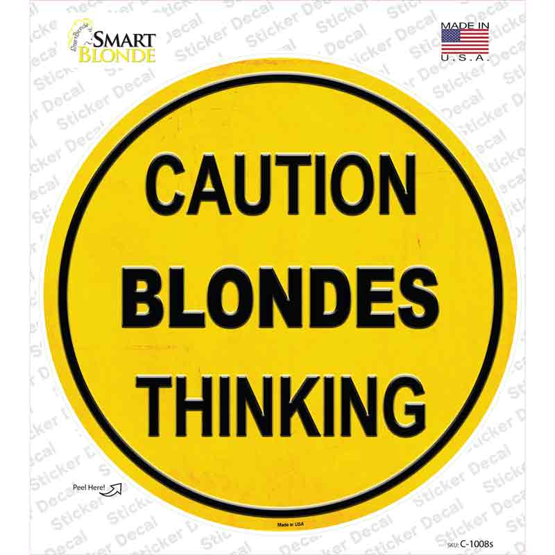 C-1008s-M Caution Blondes Thinking Novelty Circle Sticker Decal - Medium