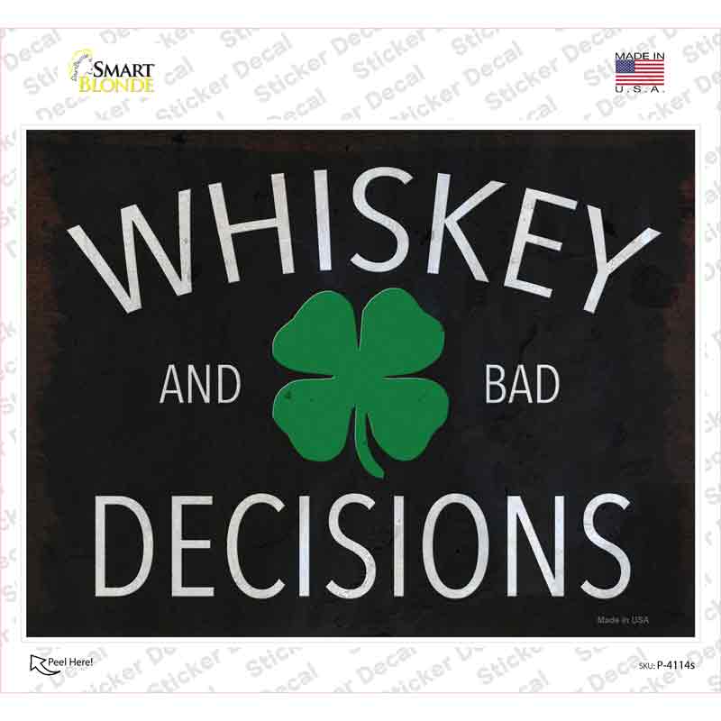 P-4114s-M Whiskey & Bad Decisions Novelty Rectangle Sticker Decal - Medium