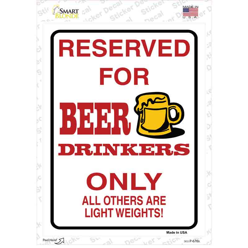 P-676s-M Reserved for Beer Drinkers Novelty Rectangle Sticker Decal - Medium