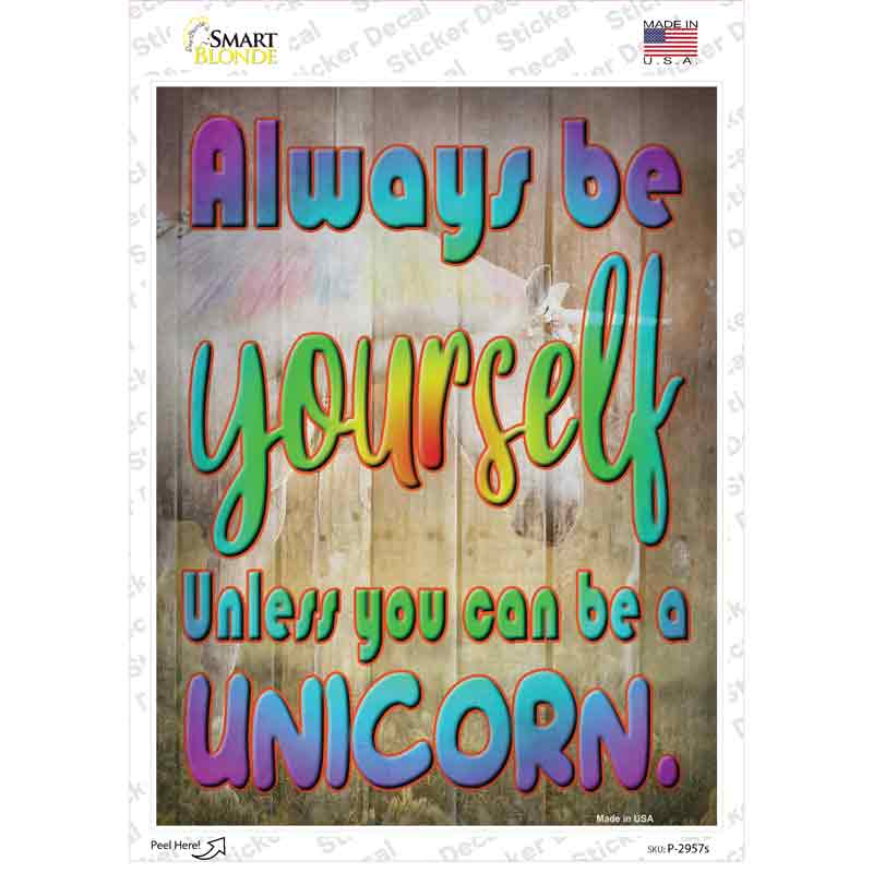 P-2957s-M Be Yourself Novelty Rectangle Sticker Decal - Medium