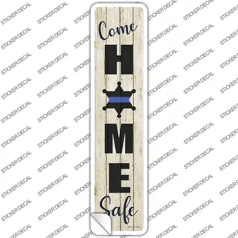 K-1627s-XL Come Home Safe White Novelty Narrow Sticker Decal - Extra Large