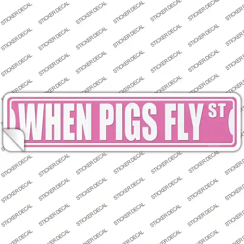 K-1880s-S When Pigs Fly St Novelty Narrow Sticker Decal - Small