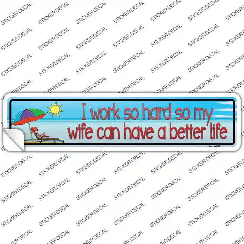 K-428s-L Work Hard for Wife Novelty Narrow Sticker Decal - Large