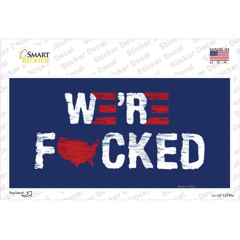 LP-13795s-M Were F-cked Novelty Sticker Decal - Medium