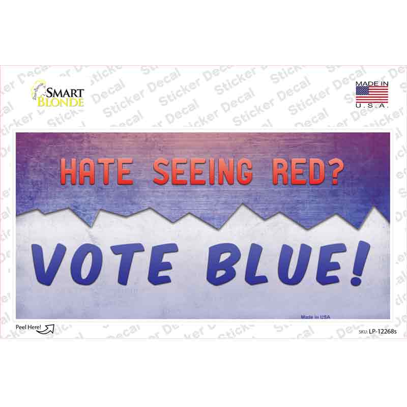 LP-12268s-M Hate Seeing Red Vote Blue Novelty Sticker Decal - Medium