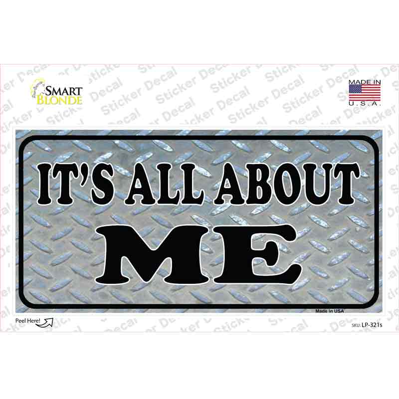 LP-321s-M Its All About Me Novelty Sticker Decal - Medium