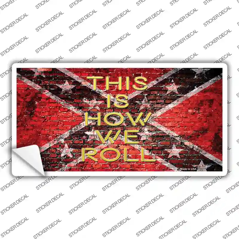 LP-8278s-XL This is How We Roll Novelty Sticker Decal - Extra Large